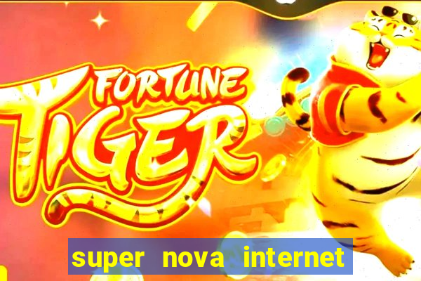 super nova internet 2 via boleto